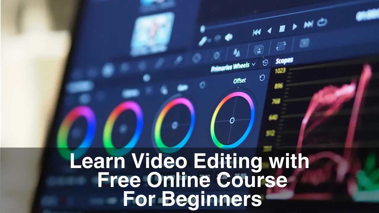 Learn Video Editing with Free Online Course For Beginners