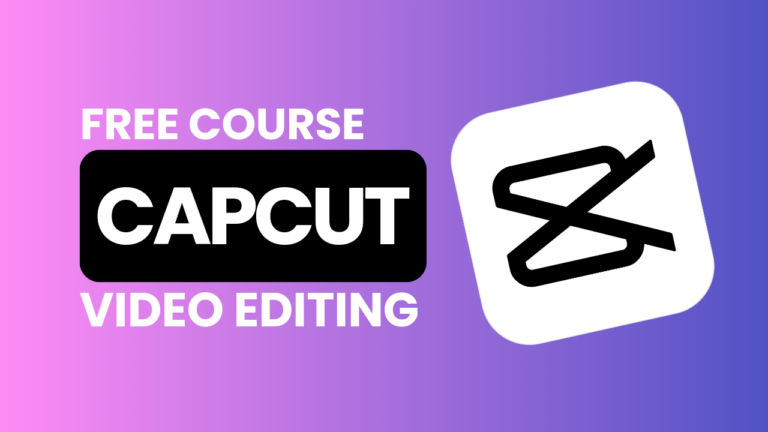 10 Free Capcut Video Editing Masterclass For Beginners