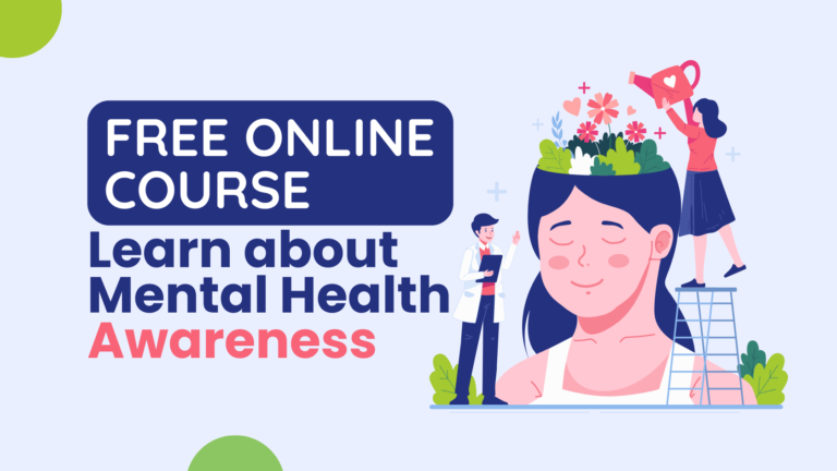 The Importance of Mental Health - 20 Best Free Mental Health Awareness Courses with Certificate 2024