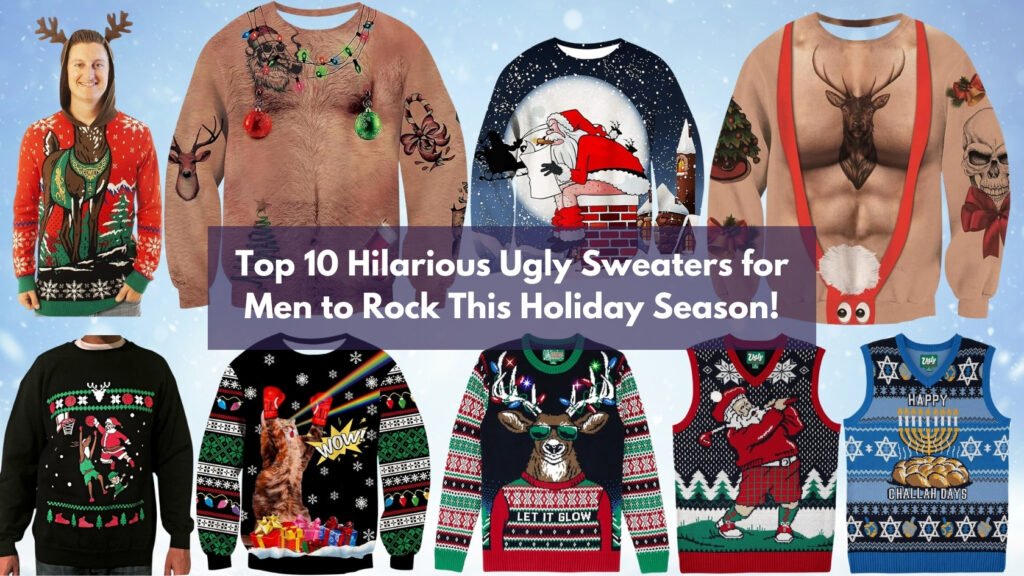 Top 10 Hilarious Ugly Sweaters for Men to Rock This Holiday Season!